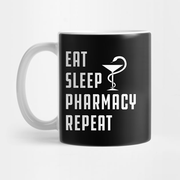 Pharmacy - Eat Sleep Pharmacy Repeat by KC Happy Shop